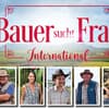 "Bauer sucht Frau International" 2025: Alle Kandidaten der 7. Staffel