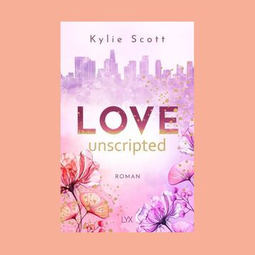 Buchcover Love unscripted von Kylie Scott