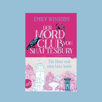 Buchcover "Der Mordclub von Shaftesbury – Ein Herz und eine tote Seele" von Emily Winston.