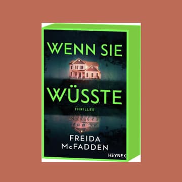 Buchcover "Wenn sie wüsste" von Freida McFadden.