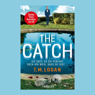 Buch-Cover "The Catch" von T. M. Logan